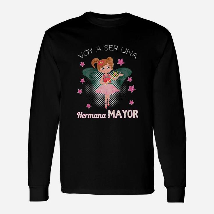 Voy A Ser Una Hermana Mayor Im Going To Be A Big Sister Unisex Long Sleeve