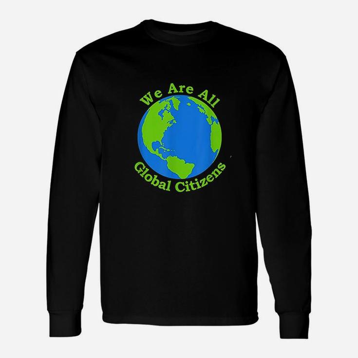 We Are All Global Citizens Unisex Long Sleeve