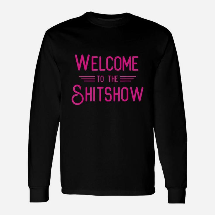 Welcome To The Show Unisex Long Sleeve