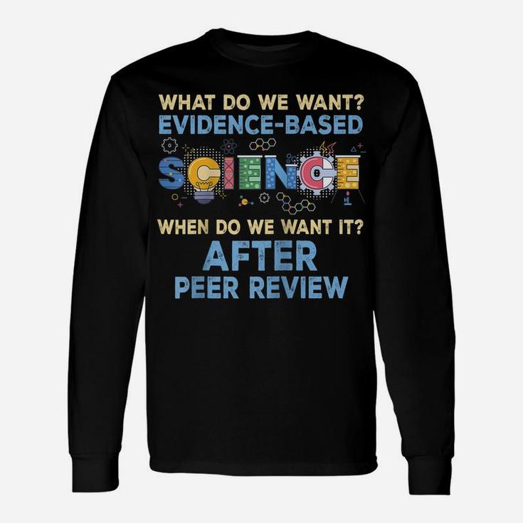 What Do We Want Evidence-Based Science After Peer Review Raglan Baseball Tee Unisex Long Sleeve