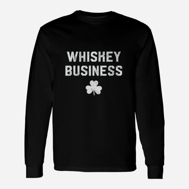 Whiskey Business St Pattys Day Long Sleeve T-Shirt