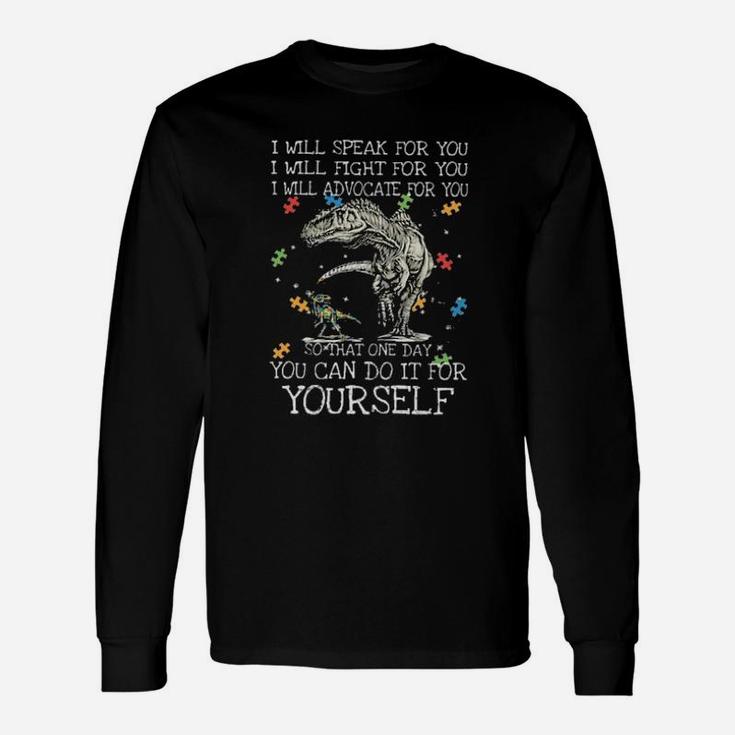 I Will Speak For You I Will Fight For You Long Sleeve T-Shirt