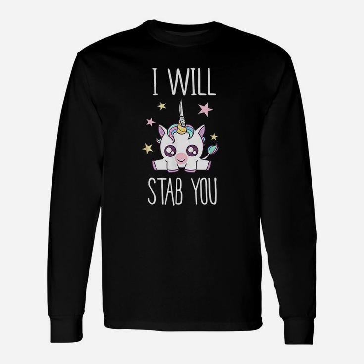 I Will Stab You Unicorn Unicorn Long Sleeve T-Shirt
