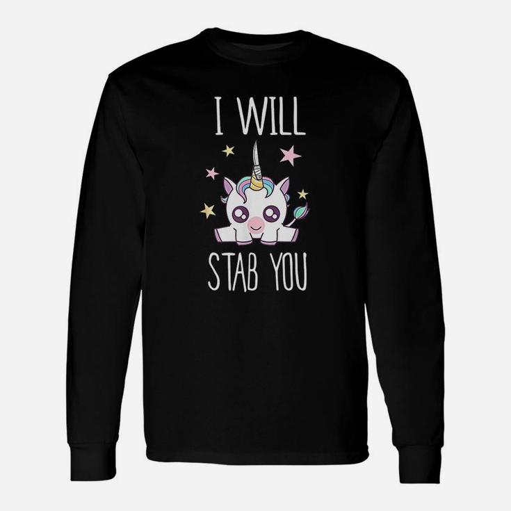 I Will Stab You Unicorn Long Sleeve T-Shirt
