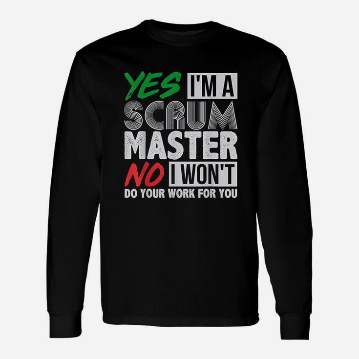 Witty Scrum Master Agile Project Management Funny Gift Unisex Long Sleeve