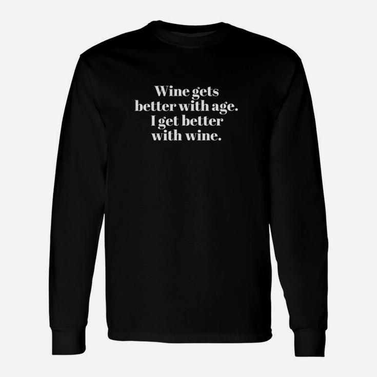 Women Wine Gets Better Graphic Cute Junior Funny Unisex Long Sleeve