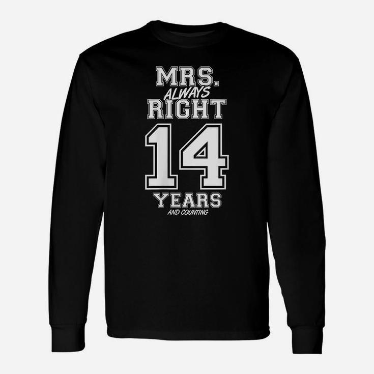 Womens 14 Years Being Mrs Always Right Funny Couples Anniversary Unisex Long Sleeve