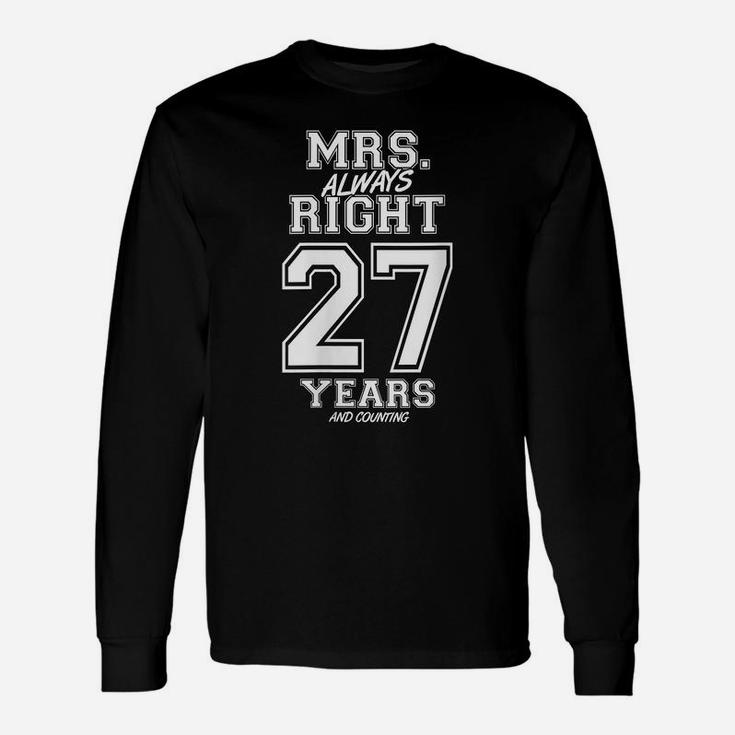 Womens 27 Years Being Mrs Always Right Funny Couples Anniversary Unisex Long Sleeve