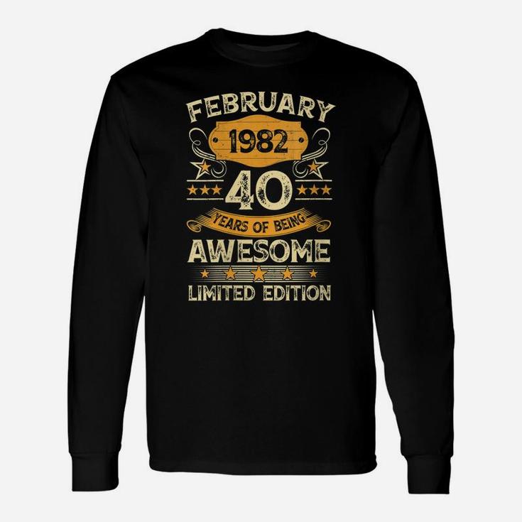 Womens 40 Year Old Gift Vintage February 1982 40Th Birthday Gift Unisex Long Sleeve