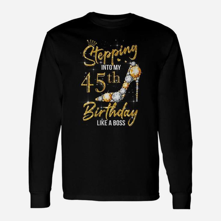 Womens 45Th Birthday 45 Years Old Stepping Into My 45 Birthday Unisex Long Sleeve