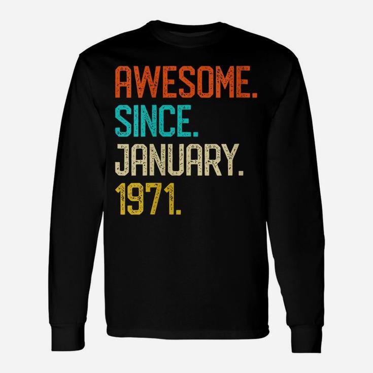 Womens Awesome Since January 1971 Vintage 50Th Birthday Gift Unisex Long Sleeve