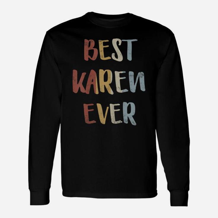 Womens Best Karen Ever Retro Vintage First Name Gift Unisex Long Sleeve