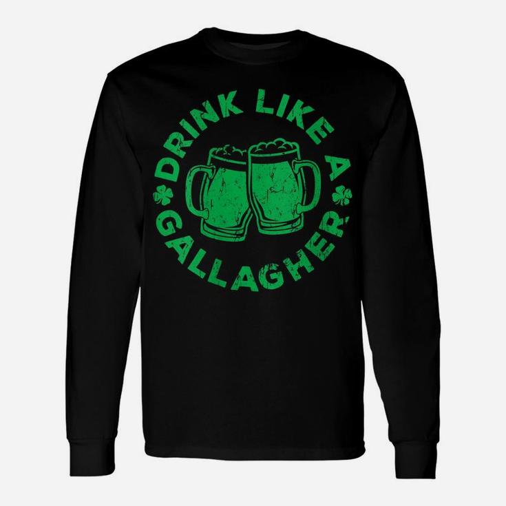 Womens Drink Like A Gallagher  Saint Patrick Day Gift Unisex Long Sleeve