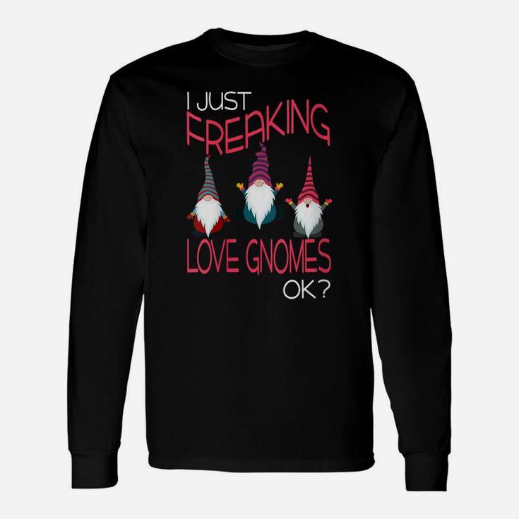 Womens I Freaking Love Gnomes Funny Awesome Gnome Lovers Gift Unisex Long Sleeve