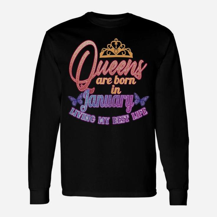 Womens January Birthday Gift For Women, Queens, January Born Unisex Long Sleeve