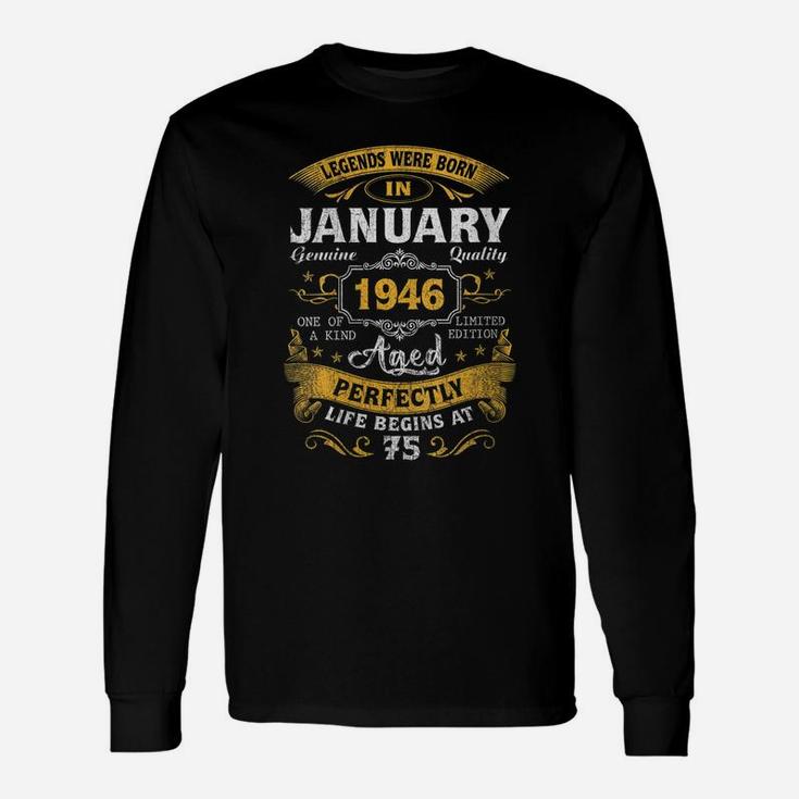 Womens Legends Born In January 1946 75Th Birthday Gift 75 Yrs Old Unisex Long Sleeve