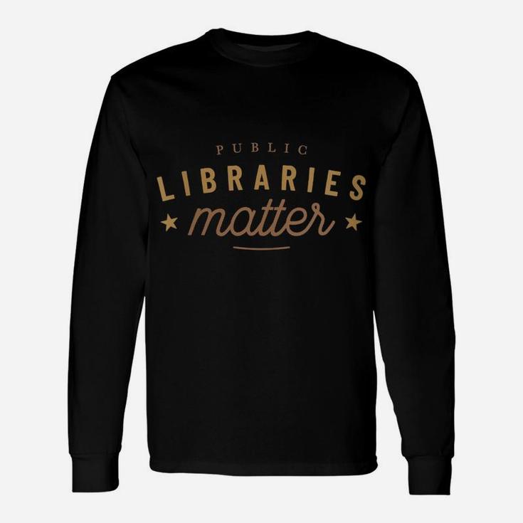 Womens Libraries Matter Unisex Long Sleeve