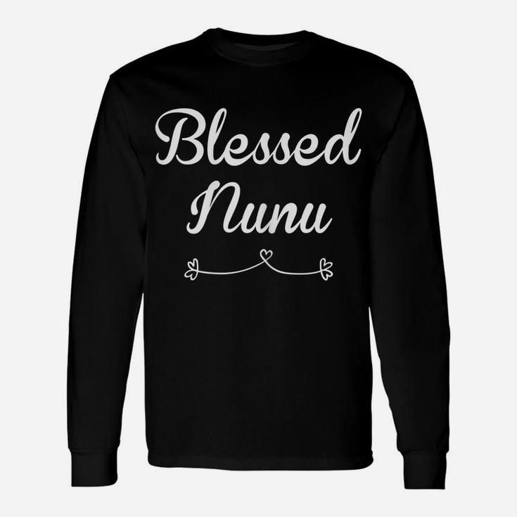 Womens Nunu Shirt Gift Blessed Nunu Unisex Long Sleeve