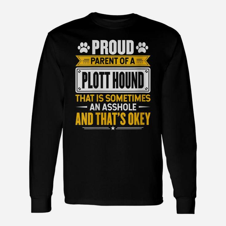 Womens Proud Parent Of A Plott Hound Funny Dog Owner Mom & Dad Unisex Long Sleeve