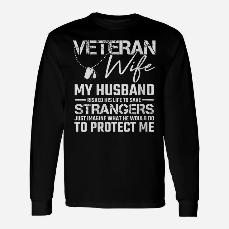 Womens Veteran Wife Army Husband Soldier Saying Cool Military Gift Unisex Long Sleeve