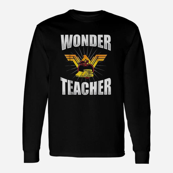 Wonder Teacher Funny Teacher Life Unisex Long Sleeve