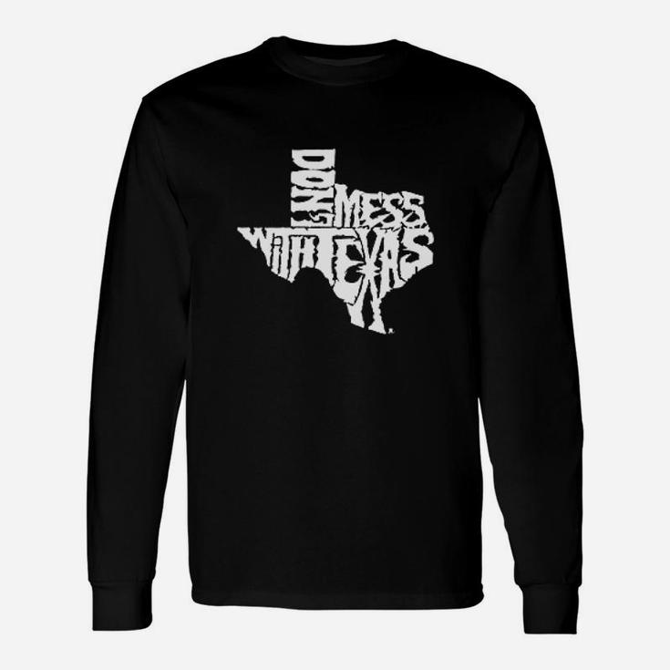 Word Art Dont Mess With Texas Unisex Long Sleeve