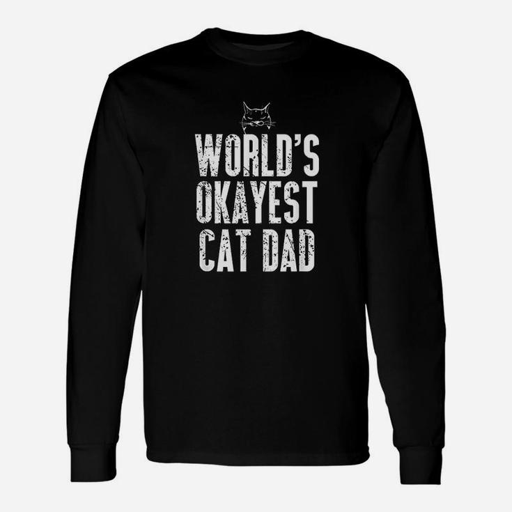 Worlds Okayest Cat Dad Funny Kitten Lover Unisex Long Sleeve