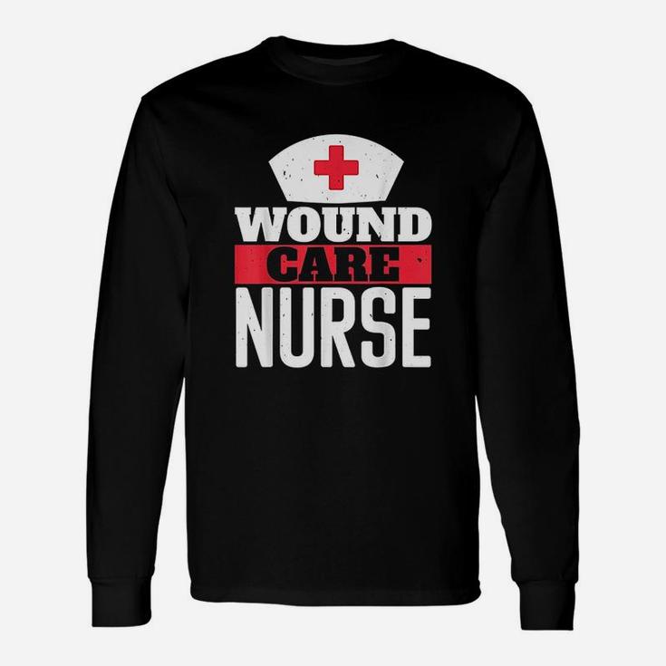 Wound Care Nurse Nursing Healthcare Unisex Long Sleeve
