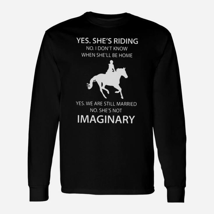 Yes She Is Riding Long Sleeve T-Shirt