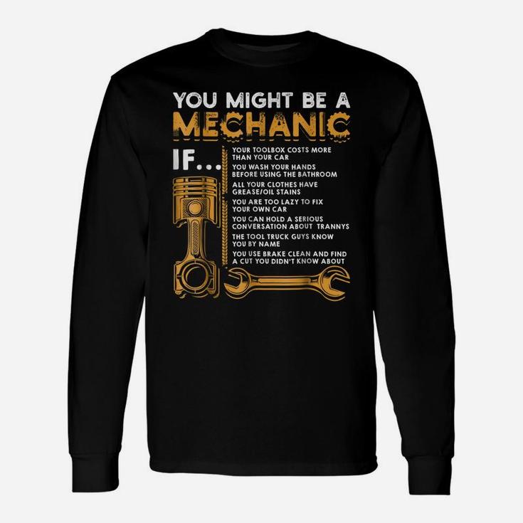 You Might Be A Mechanic If  Funny Mechanic Gifts Unisex Long Sleeve