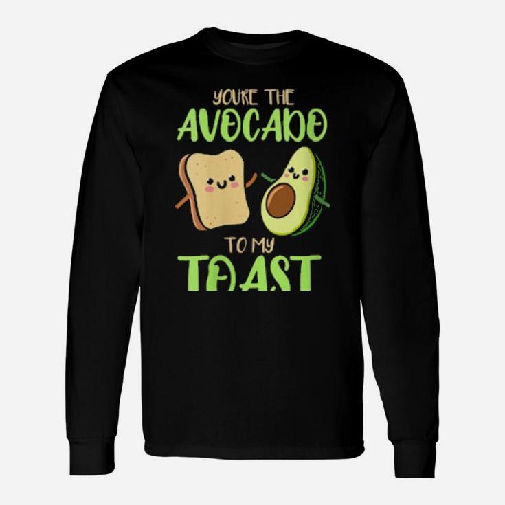 Youre The Avocado To My Toast Valentines Day Avocado Long Sleeve T-Shirt