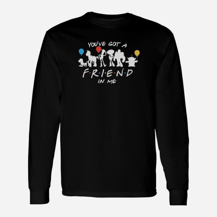 Youve Got A Friend In Me Long Sleeve T-Shirt