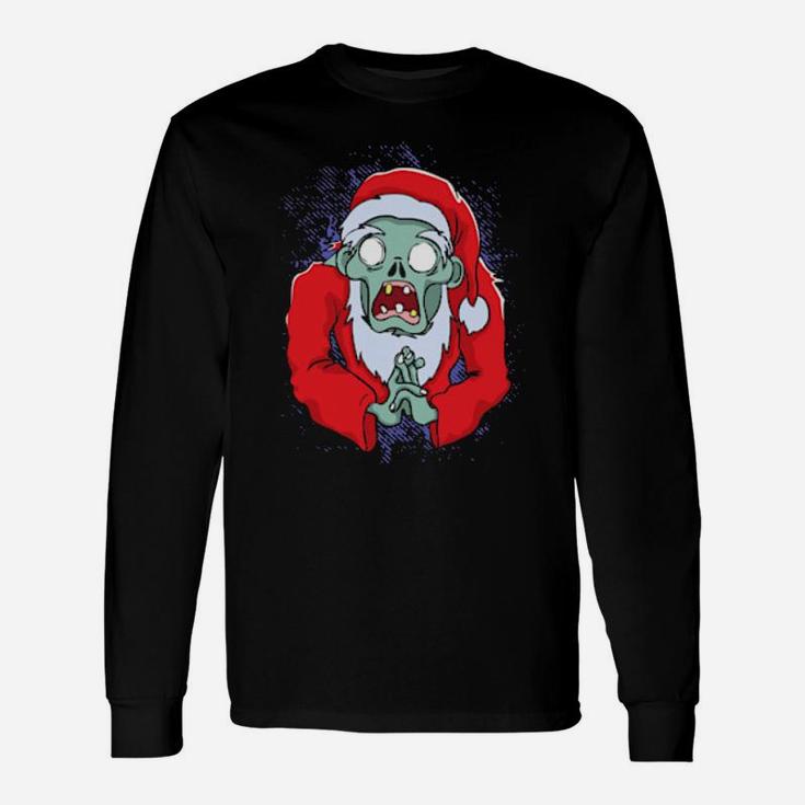 Zombie Santa Claus Seasons Eatings Santa Zombies Long Sleeve T-Shirt