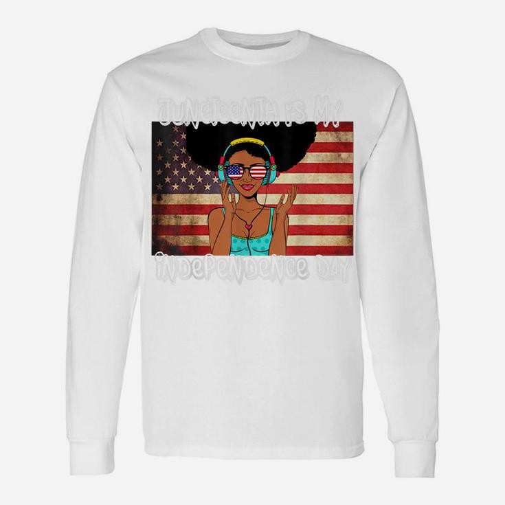 American Flag With Juneteenth Is My Independence Day Gift Unisex Long Sleeve