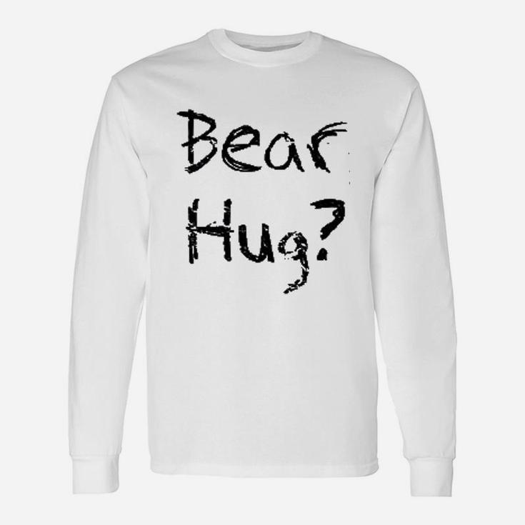 Bear Hug Unisex Long Sleeve