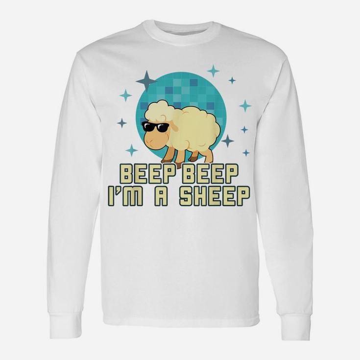 Beep Beep I'm A Sheep Shirt Funny Farm Animal Novelty Gift Unisex Long Sleeve
