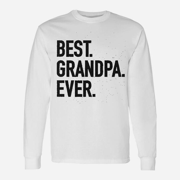 Best Grandpa Ever Unisex Long Sleeve