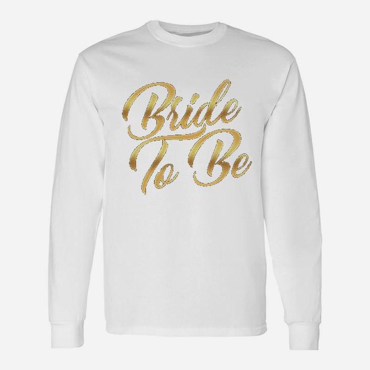 Beyond Bride To Be Unisex Long Sleeve