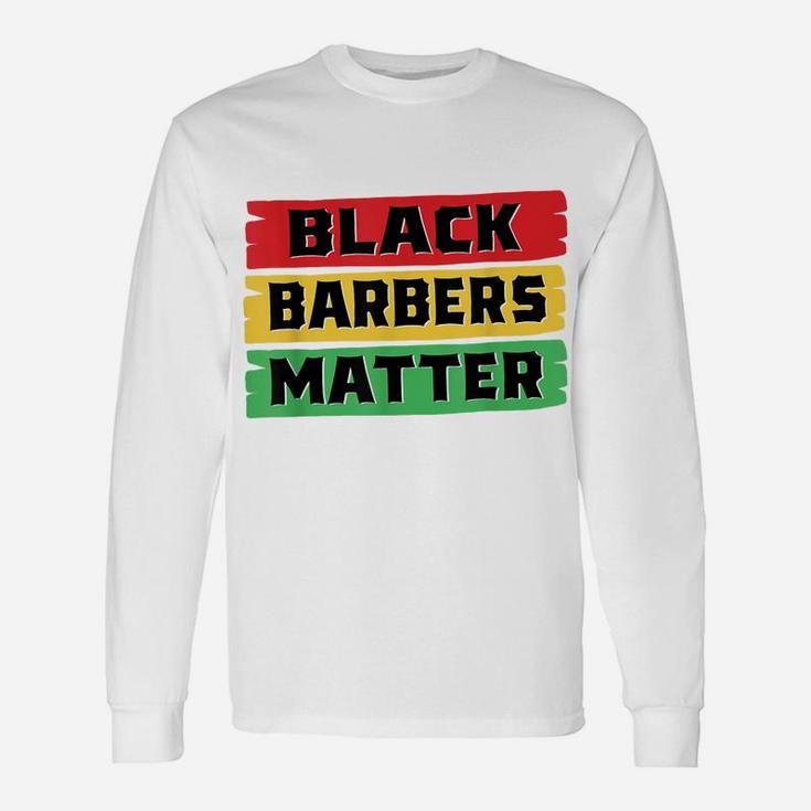 Black Barbers Matter Black History Month  Gift Unisex Long Sleeve