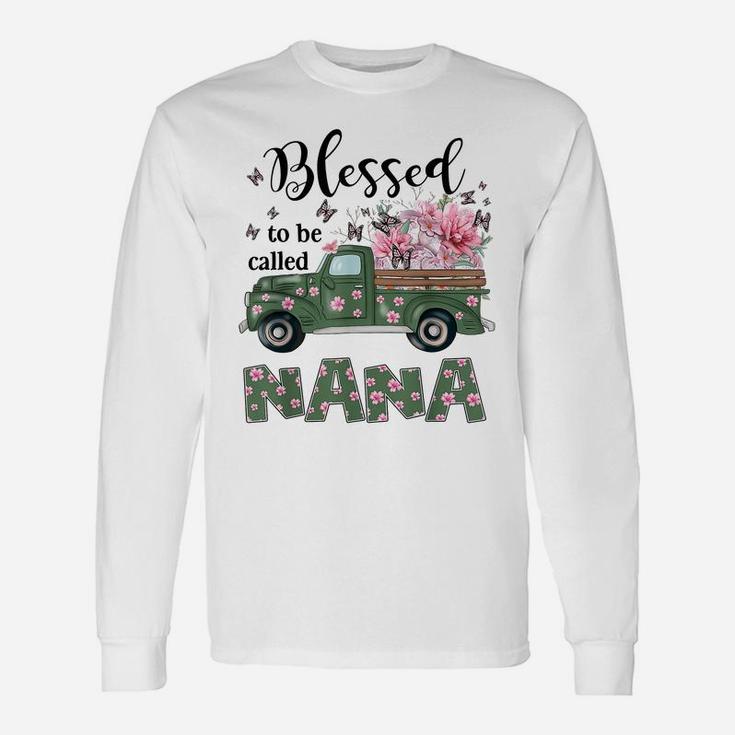 Blessed To Be Called Nana Butterfly And Flower Unisex Long Sleeve