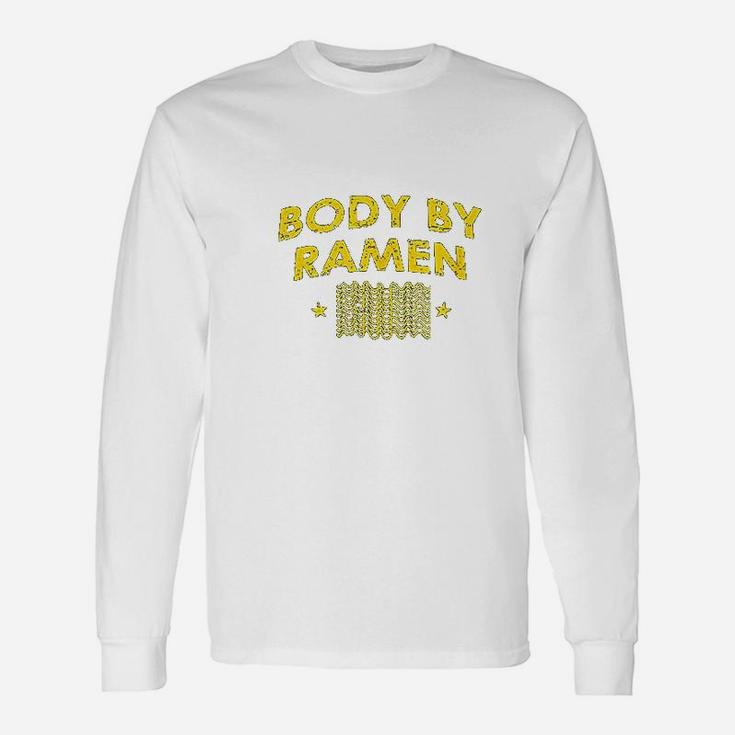 Body By Ramen Noodle Unisex Long Sleeve