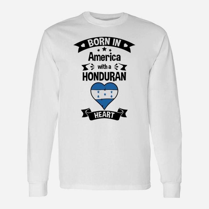 Born In America With A Honduran Heart Honduras Flag Sweatshirt Unisex Long Sleeve
