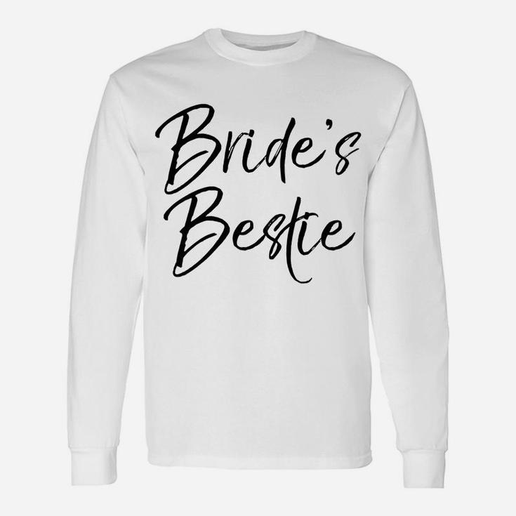 Bride's Bestie Wedding Best Friend Maid Of Honor Unisex Long Sleeve