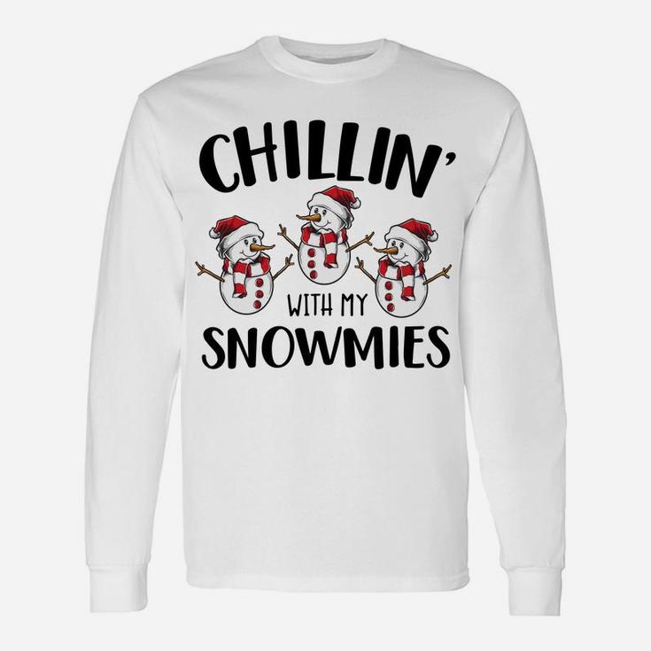 Chillin' With My Snowmies Xmas Snowman Gift Sweatshirt Unisex Long Sleeve
