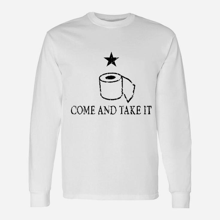 Come And Take It Toilet Paper Unisex Long Sleeve