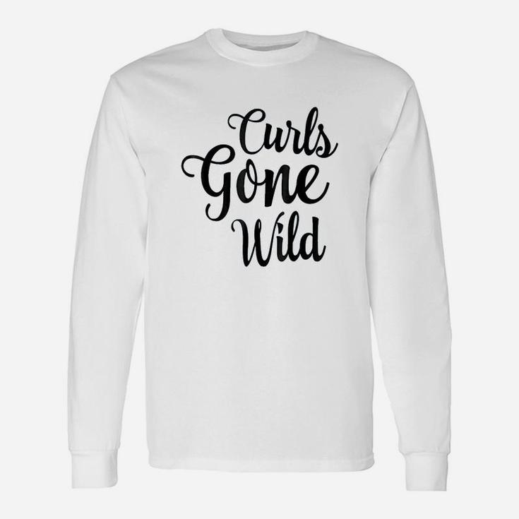 Curls Gone Wild Curly Hair Dont Care Unisex Long Sleeve