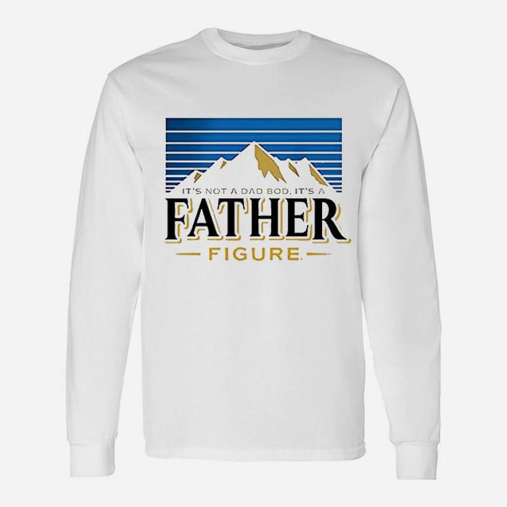 Dad Its Not Dad Bod Father Figure Unisex Long Sleeve