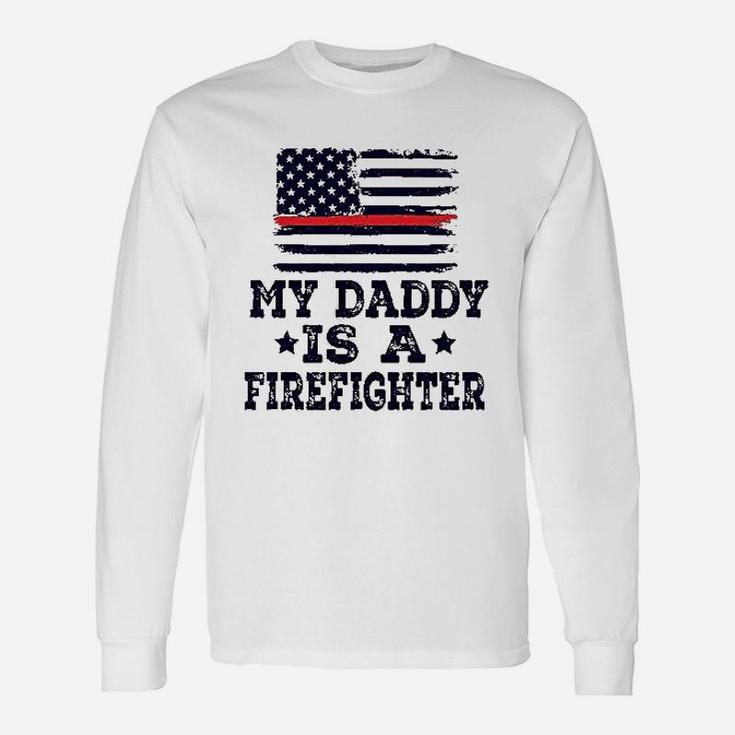 Daddy Is A Firefighter Unisex Long Sleeve