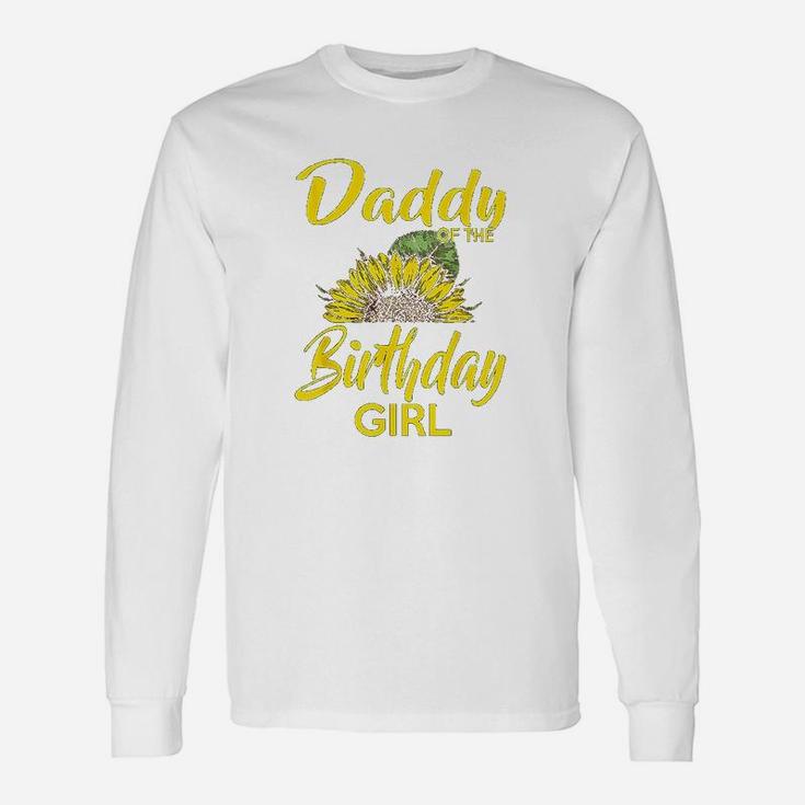 Daddy Of The Birthday Girl Dad Sunflower Gifts Unisex Long Sleeve