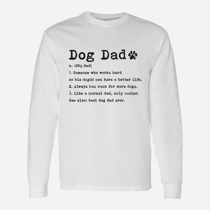 Dog Dad Definition Funny Fathers Day Pet Puppy Animal Lover Graphic Unisex Long Sleeve